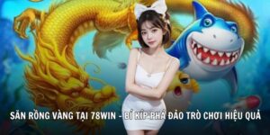 săn rồng vàng 78wincomnet