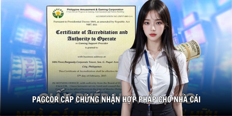 PAGCOR cấp chứng nhận hợp pháp cho nhà cái
